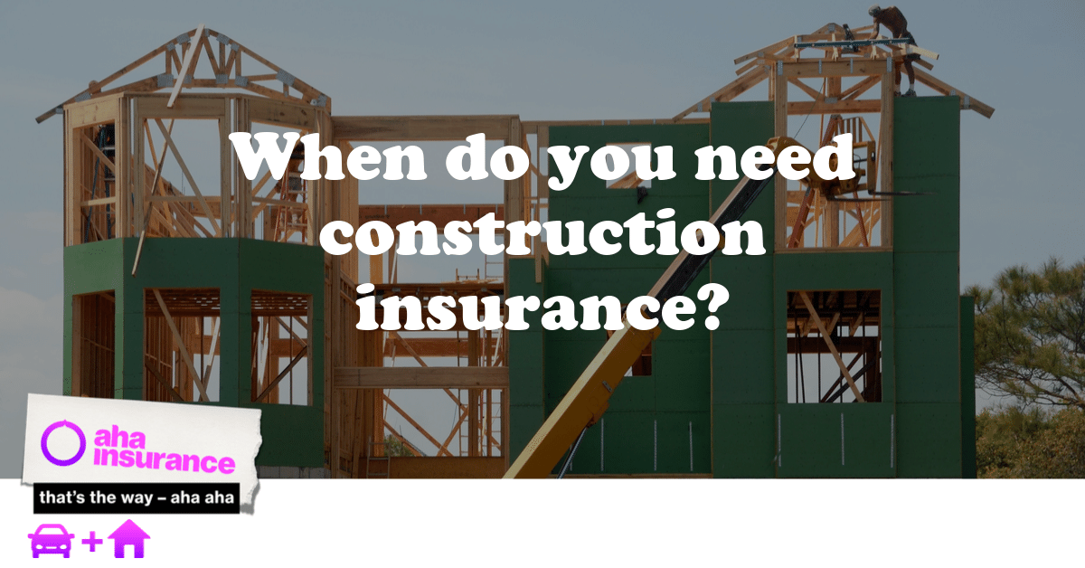 When do I need construction insurance in Ontario? aha