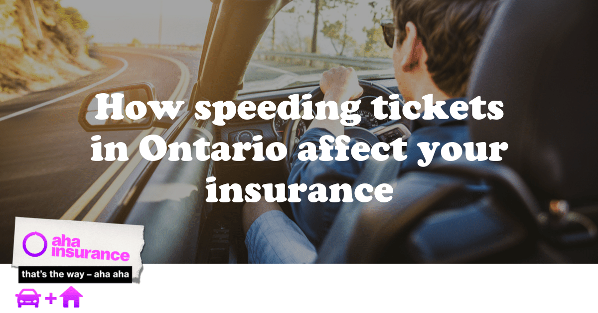 How A Speeding Ticket In Ontario Affects Your Insurance Aha Insurance